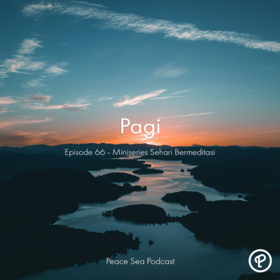 Eps. 66 - Miniseries Sehari Bermeditasi: Pagi cover art