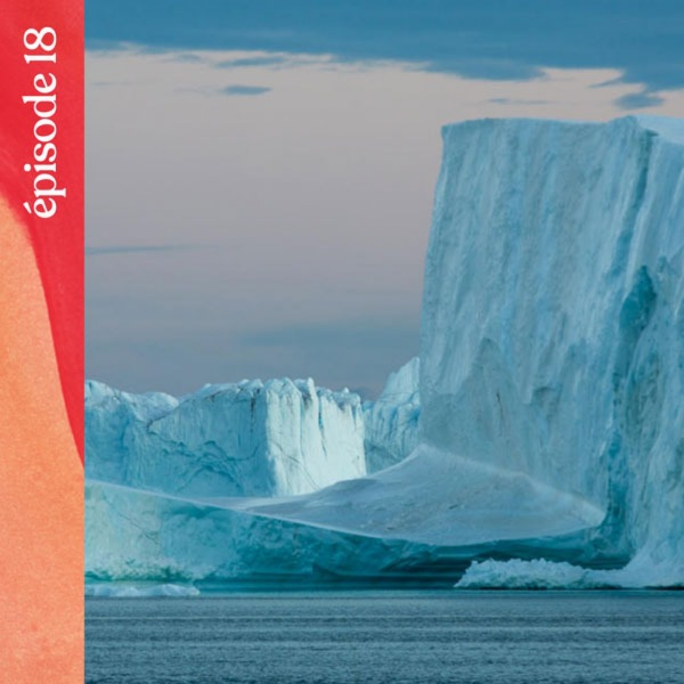 #18 — La silhouette des icebergs, avec Aurélie Calmet cover art