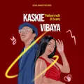 Kaskie Vibaya (feat. Ssaru)