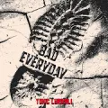 Bad Everyday