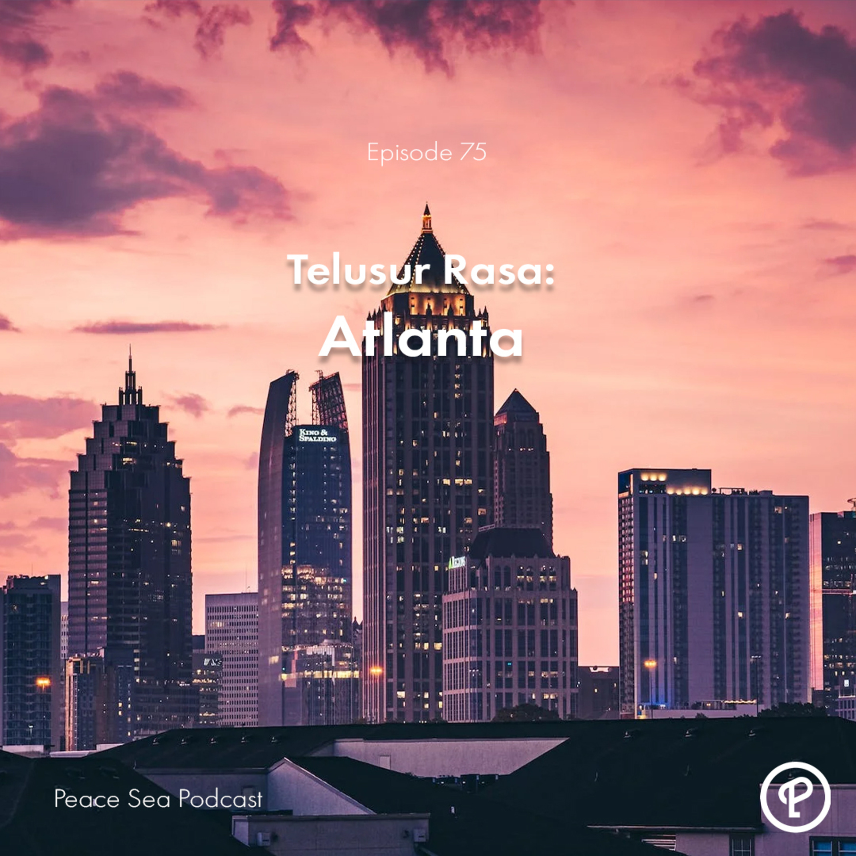 Eps. 75 - Telusur Rasa: Atlanta cover art