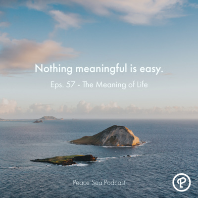 Eps. 57 - The Meaning of Life cover art
