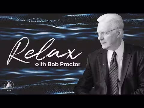 Relax with Bob Proctor | Meditation