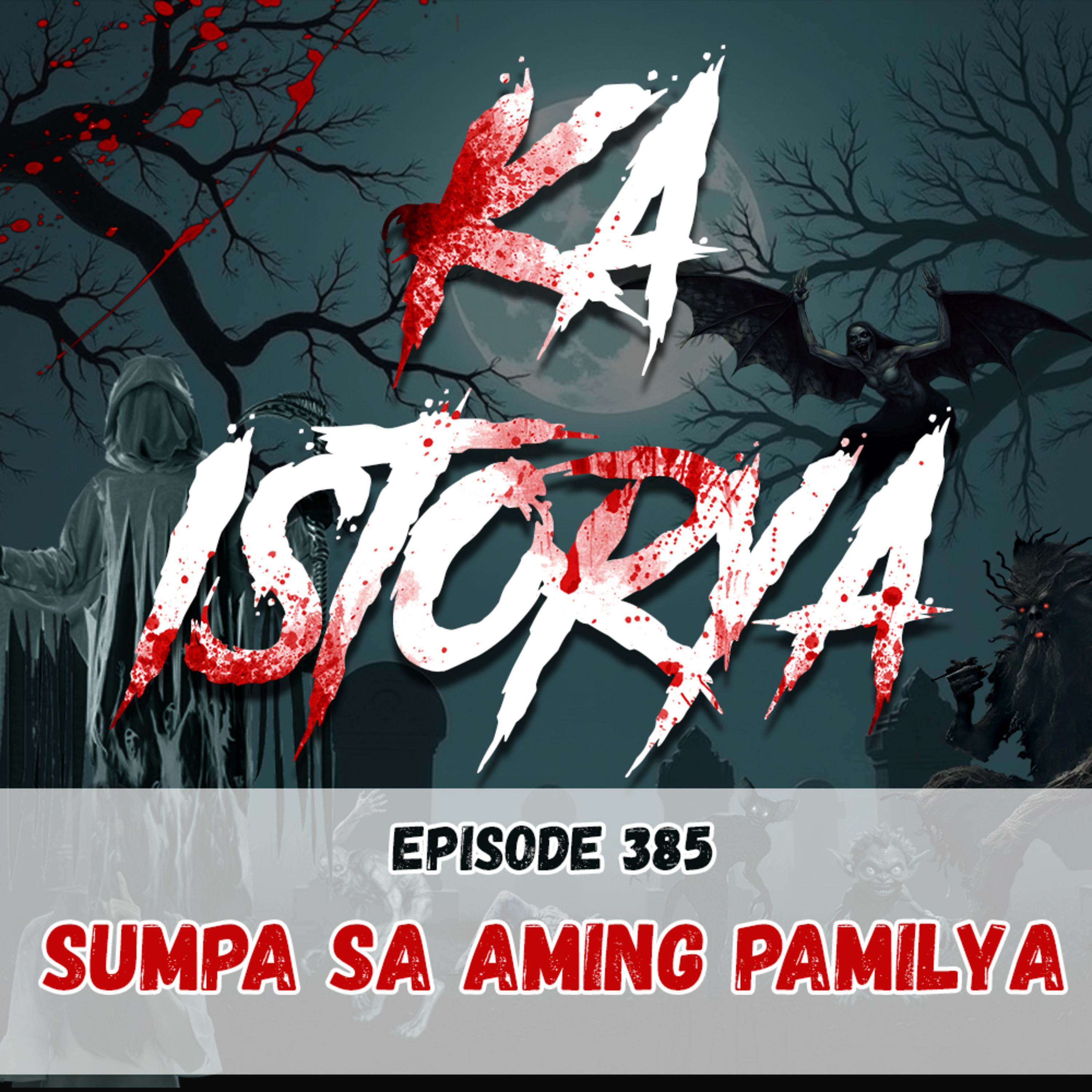 Episode 385 : Sumpa sa aming Pamilya