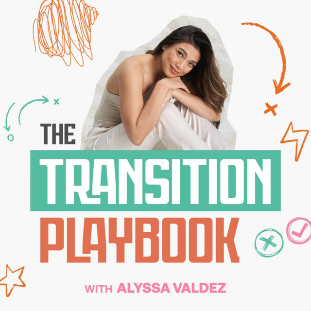The Transition Playbook with Alyssa Valdez