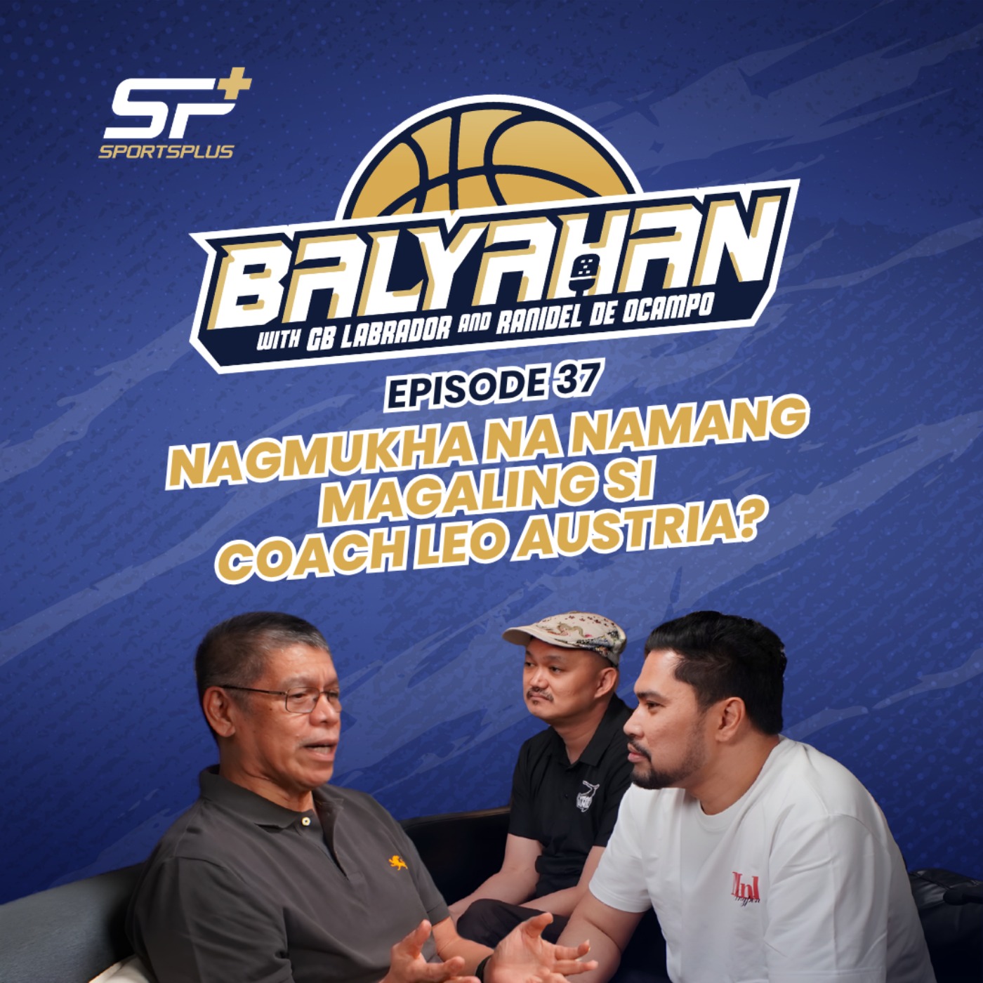 Ep 37 Nagmukha na namang magaling si Coach Leo Austria? cover art