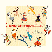 Undignified (Excuse Me) cover art