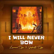 I will never bow (feat. Godswill Oyor) cover art