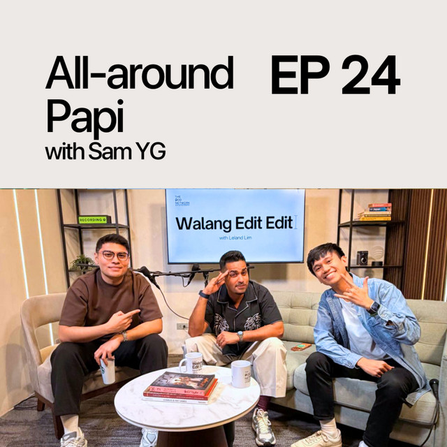 #24: All-around Papi with Sam YG