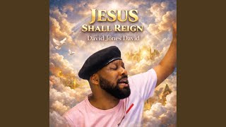 Jesus Shall Reign cover art