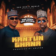 Kantun Ghana (feat. Ado Gwanja)