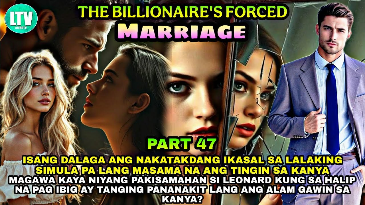 Part 47: THE BILLIONAIRES FORCED MARRIAGE | LouRd Tv cover art