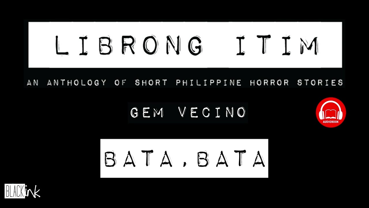 Librong Itim Volume 8 (An Anthology of Philippine Horror Stories) - Bata, Bata cover art