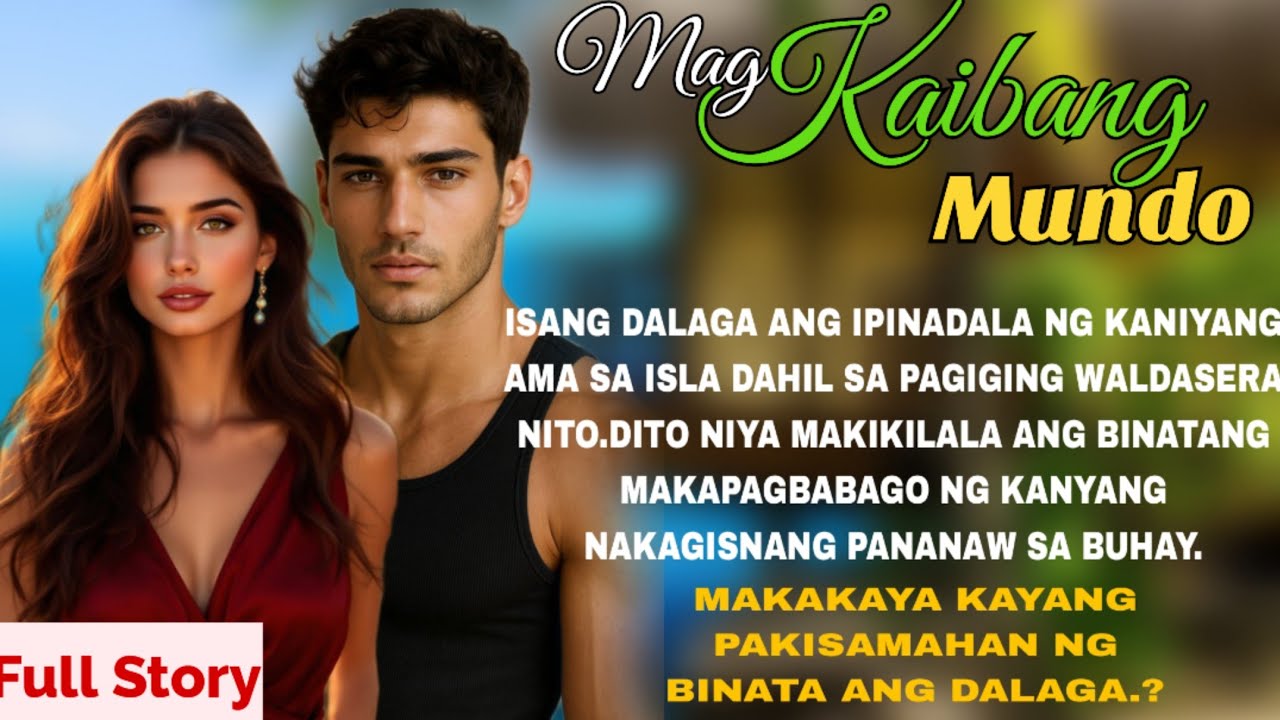 WALDASERANG DALAGA IPINADALA NG AMA SA ISLA UPANG MATUTO|DOON AY MAKIKILALA NYA ANG BINATANG MAGINOO cover art