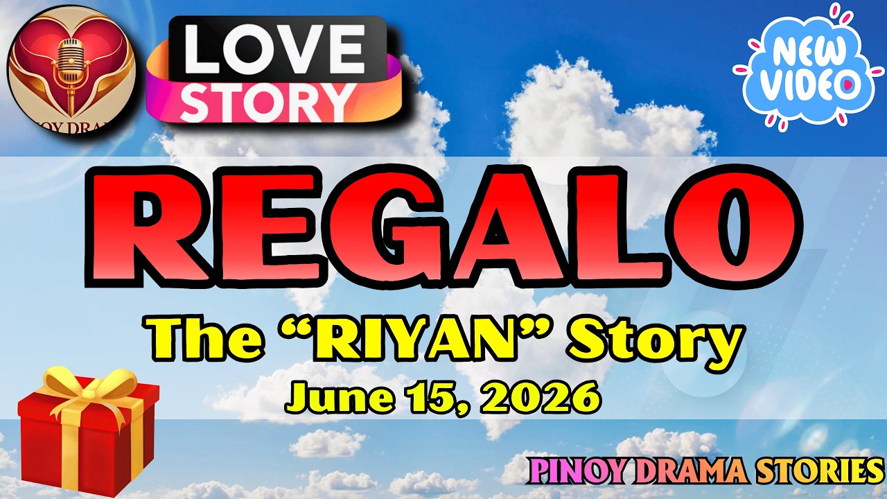 REGALO – RIYAN|PINOY DRAMA STORIES|LOVE STORY|STORY PODCAST cover art