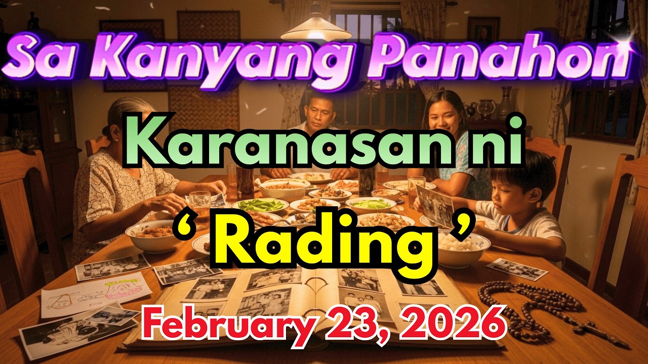 Sa Kanyang Panahon – Ang Karanasan ni "Rading" Full Episode｜February 23, 2026｜Radyo Kwento cover art