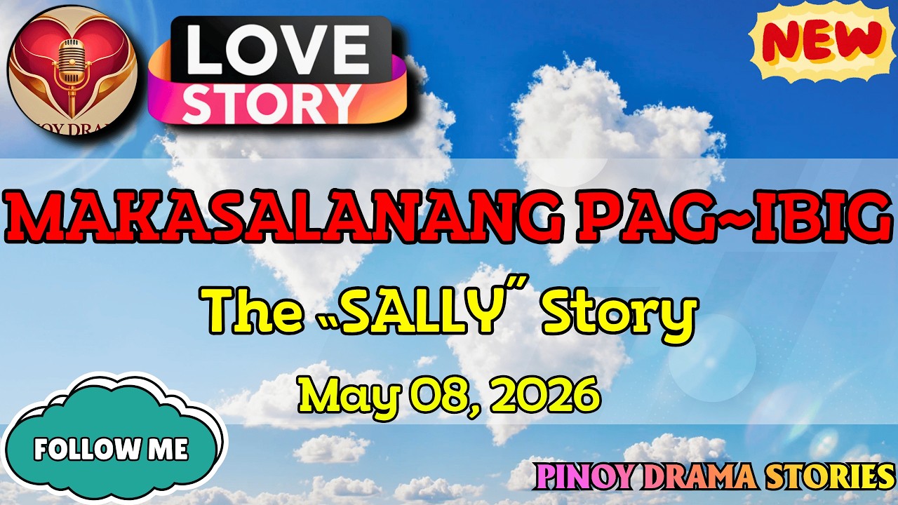 MAKASALANANG PAG-IBIG – SALLY|PINOY DRAMA STORIES|LOVE STORY|STORY PODCAST cover art