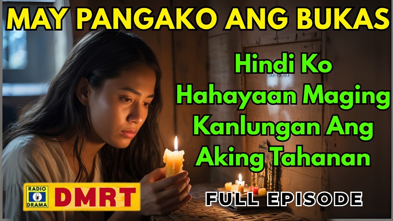MAY PANGAKO ANG BUKAS Drama Full Episode | Hindi Ko Hahayaan Maging Kanlungan Ang Aking Tahanan cover art