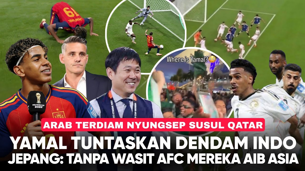 Yamal Bungkam Arab Tuntaskan Dendam Indonesia! Qatar-Arab Kena Karma, Jepang King Asia Sesungguhnya cover art