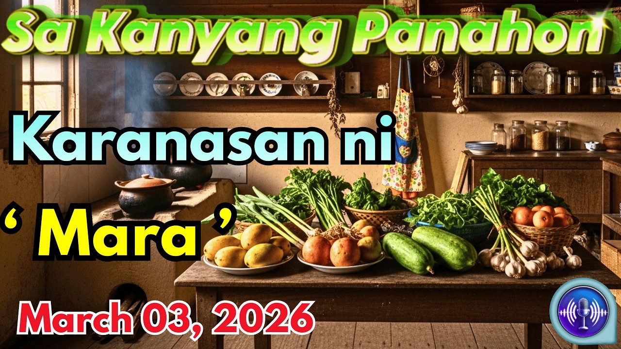 Sa Kanyang Panahon – Ang Karanasan ni "Mara" Full Episode｜March 03, 2026｜Radyo Kwento cover art