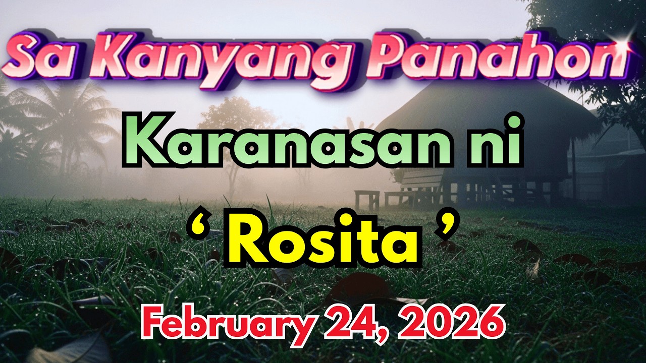 Sa Kanyang Panahon – Ang Karanasan ni "Rosita" Full Episode｜February 24, 2026｜Radyo Kwento cover art