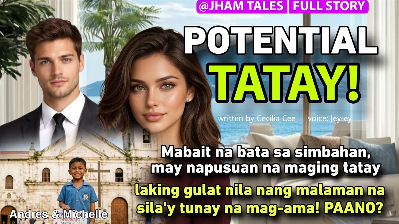 #1 SA LISTAHAN NIYA NG POTENTIAL TATAY, TUNAY NIYA PALANG AMA | JHAM TALES cover art