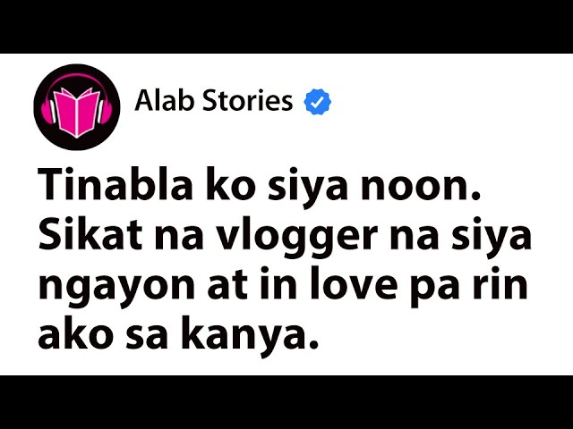 Tinabla ko siya noon. Sikat na vlogger na siya ngayon at in love pa rin ako sa kanya cover art