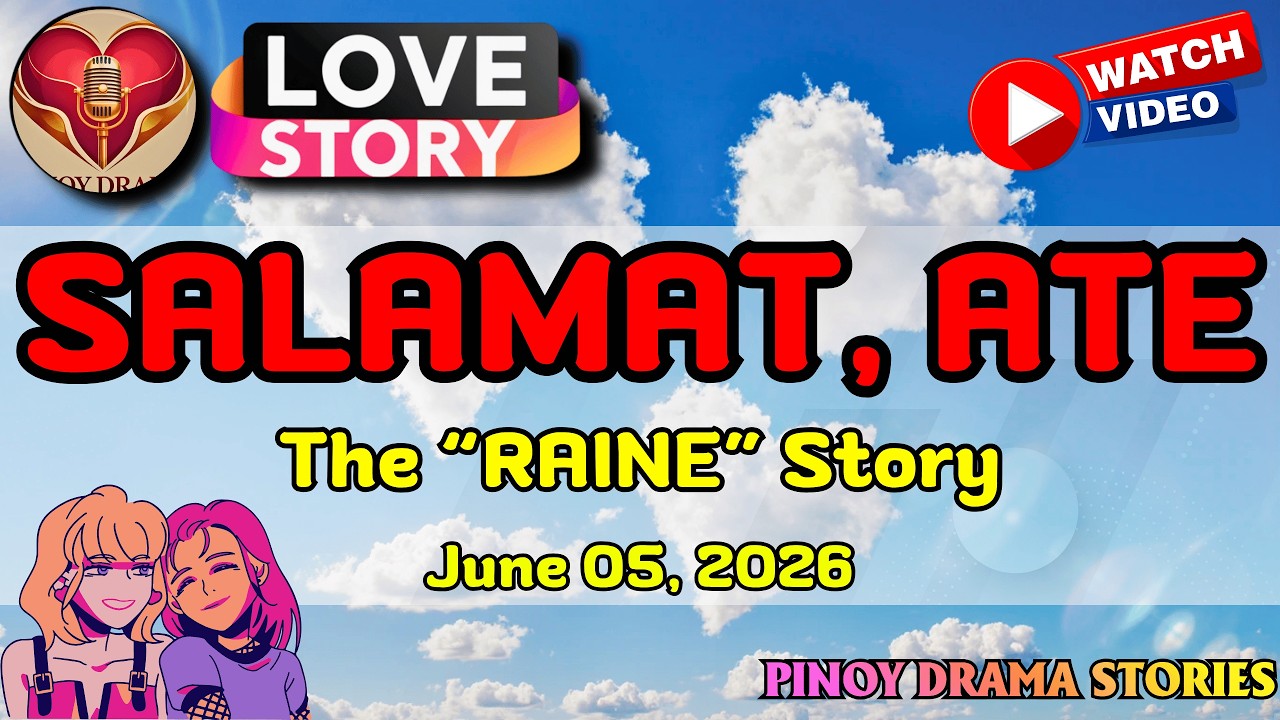 SALAMAT, ATE – RAINE|PINOY DRAMA STORIES|LOVE STORY|STORY PODCAST cover art
