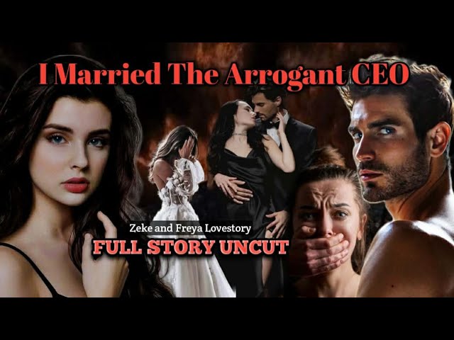 FULL STORY UNCUT / I MARRIED THE ARROGANT CEO / #flamestories  cover art