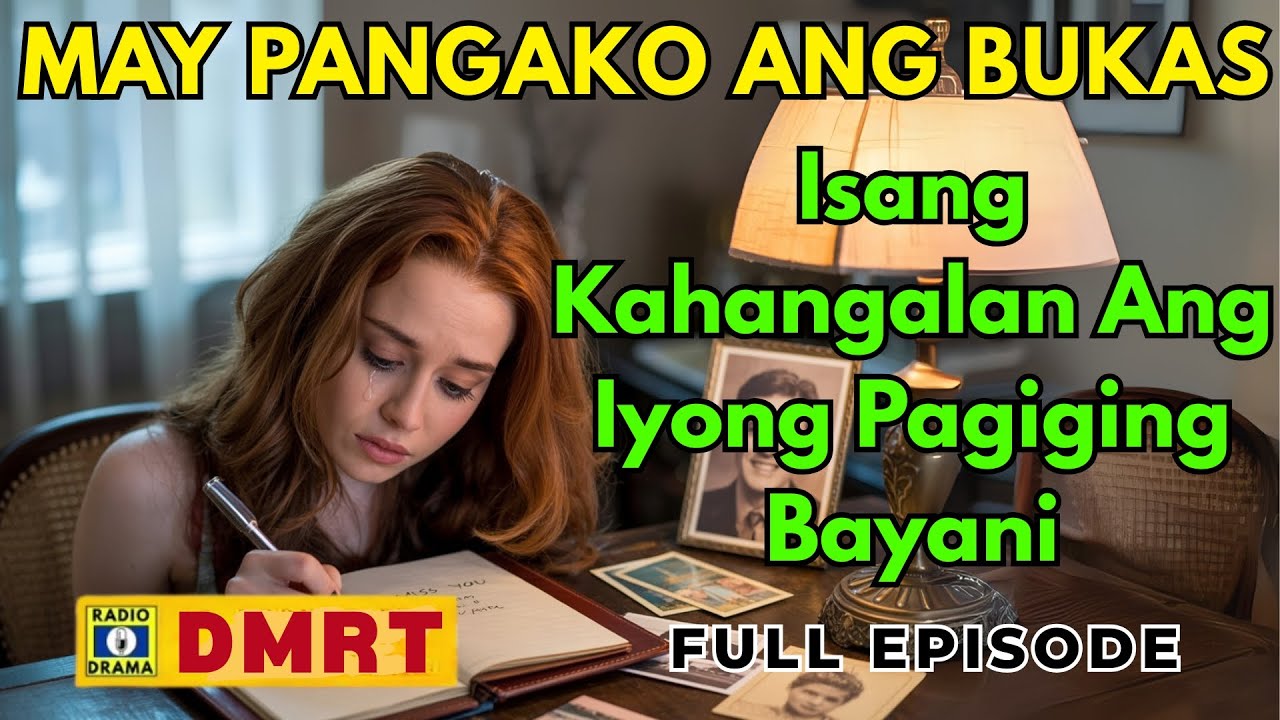 MAY PANGAKO ANG BUKAS Drama Full Episode | Isang Kahangalan Ang Iyong Pagiging Bayani cover art