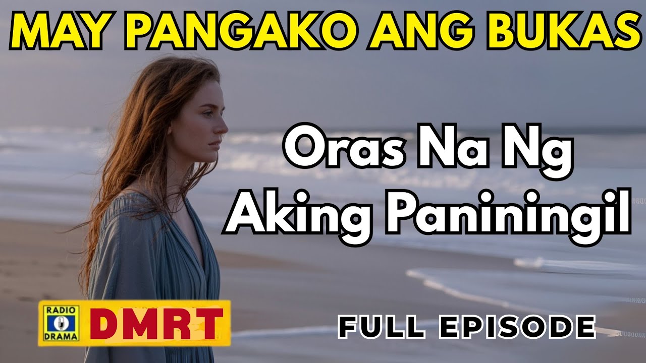 MAY PANGAKO ANG BUKAS Drama Full Episode | Oras Na Ng Aking Paniningil cover art