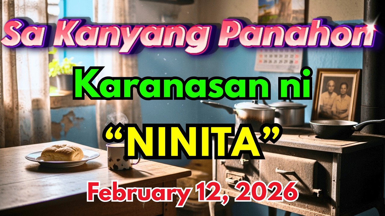 Sa Kanyang Panahon – Ang Karanasan ni "Ninita" Full Episode｜February 12, 2026｜Radyo Kwento cover art