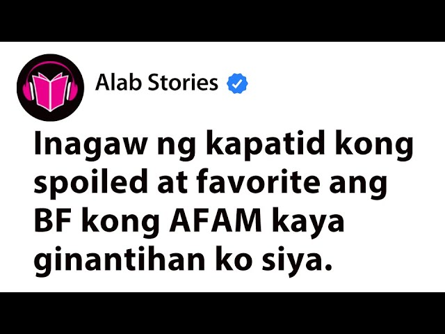 Inagaw ng kapatid kong spoiled brat ang boyfriend kong AFAM kaya ginantihan ko siya cover art