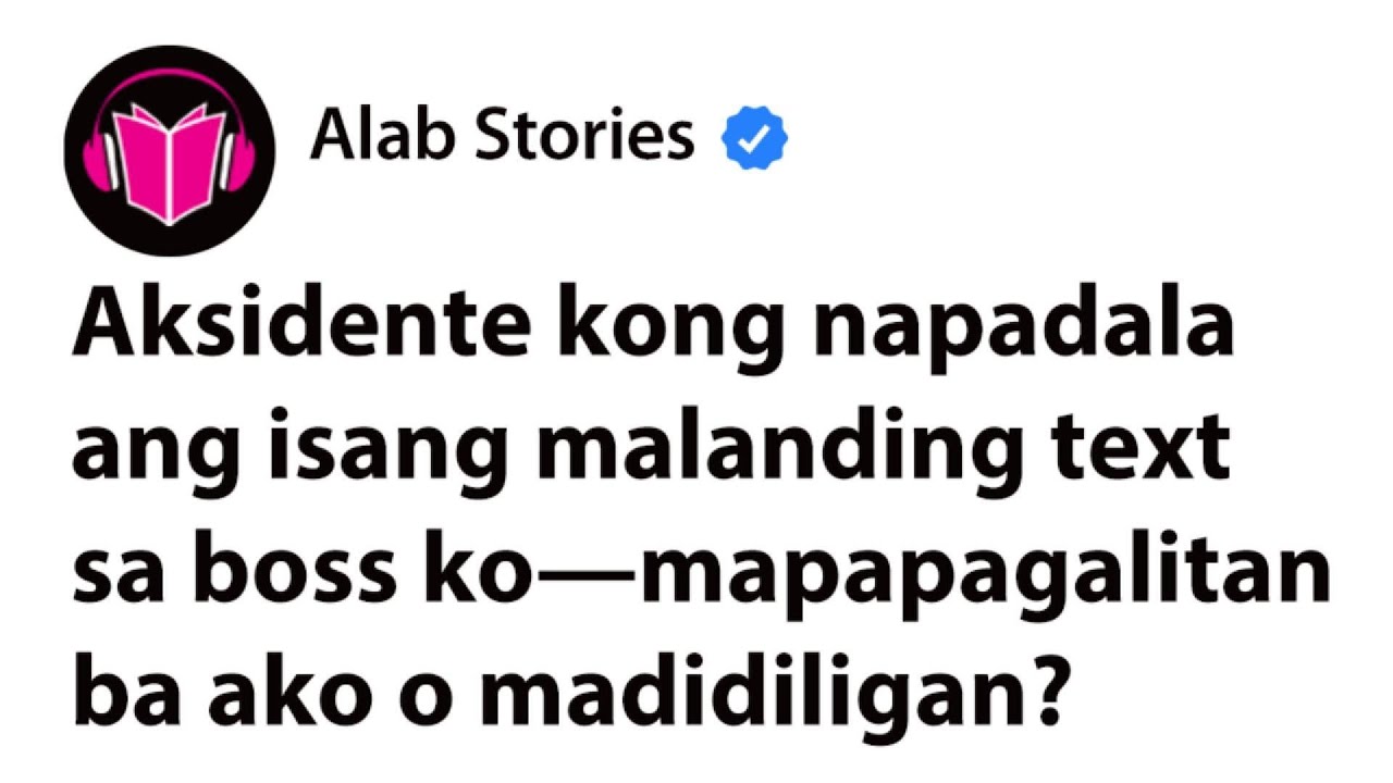 Aksidente Kong Napadala ang Isang Malanding Text sa Boss Ko--Mapapagalitan Ba Ako o Madidiligan? cover art