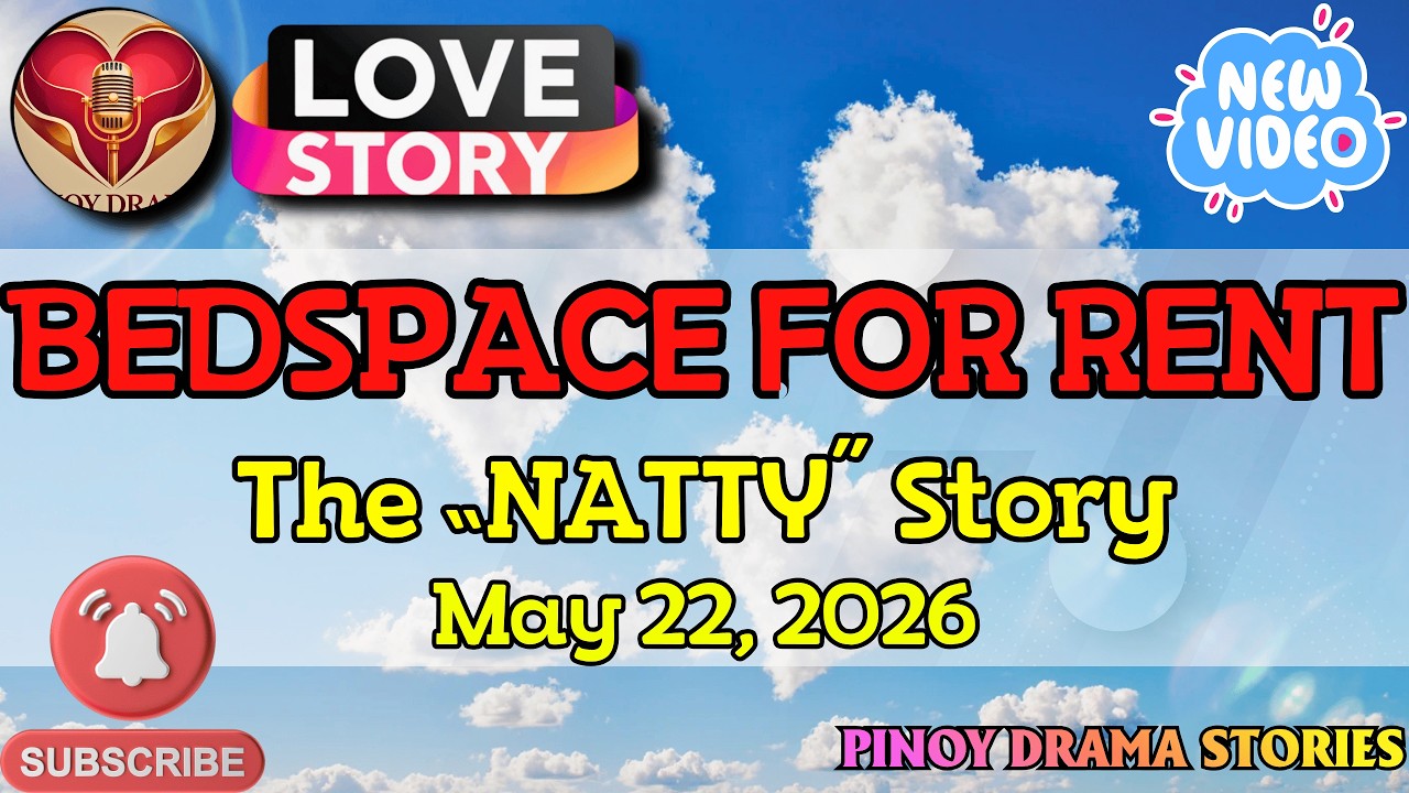 BEDSPACE FOR RENT – NATTY|PINOY DRAMA STORIES|LOVE STORY|STORY PODCAST cover art