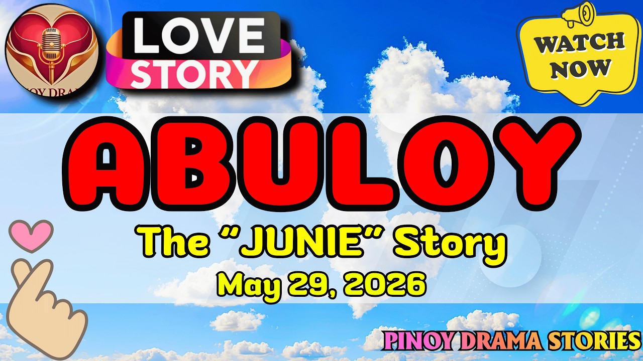 ABULOY – JUNIE|PINOY DRAMA STORIES|LOVE STORY|STORY PODCAST cover art