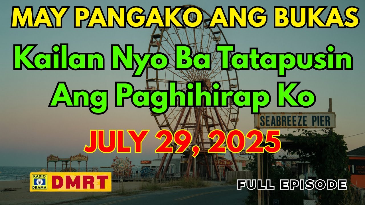Kailan Nyo Ba Tatapusin Ang Paghihirap Ko | MAY PANGAKO ANG BUKAS Drama Full Episode (July 29, 2025) cover art