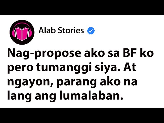 Nag-propose ako sa boyfriend ko pero tumanggi siya. At ngayon, parang ako na lang ang lumalaban. cover art