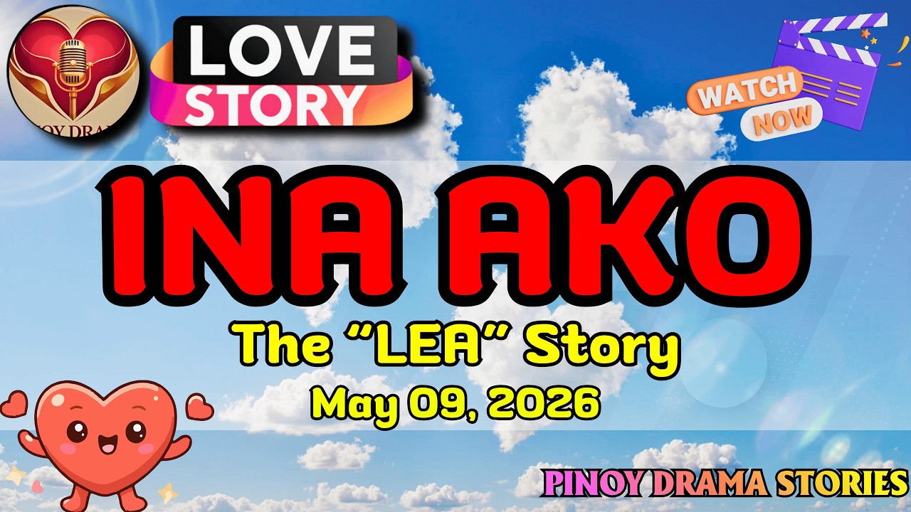 INA AKO – LEA|PINOY DRAMA STORIES|LOVE STORY|STORY PODCAST cover art