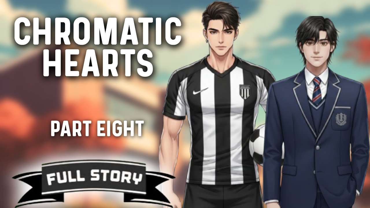 Chromatic Hearts - Part 8 | BL Story | Full Story | Tagalog Love Story cover art