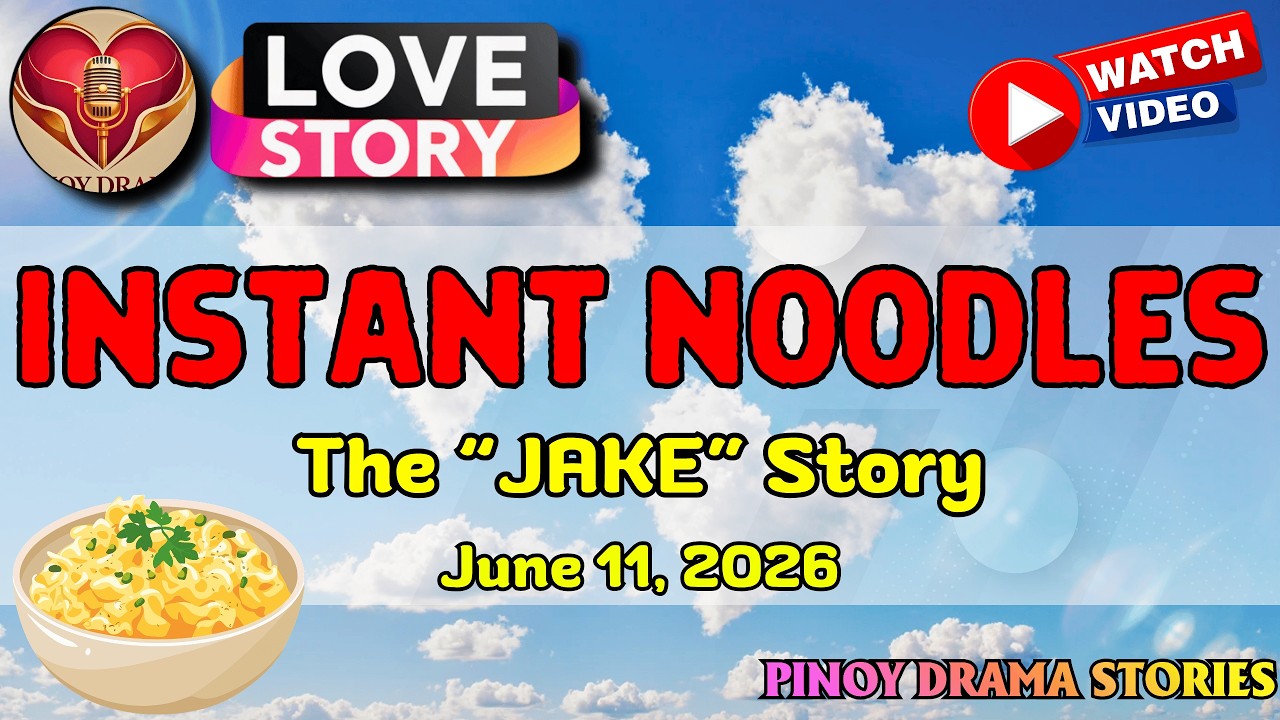 INSTANT NOODLES – JAKE|PINOY DRAMA STORIES|LOVE STORY|STORY PODCAST cover art