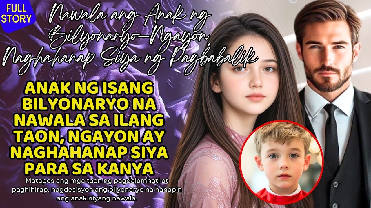 ANAK NG ISANG BILYONARYO NA NAWALA SA ILANG TAON, NGAYON AY NAGHAHANAP SIYA PARA SA KANYA cover art