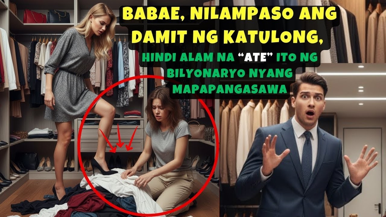 BABAE, NILAMPASO ANG DAMIT NG KATULONG, HINDI ALAM NA "ATE" ITO NG IBILYONARYO NYANG MAPAPANGASAWA cover art