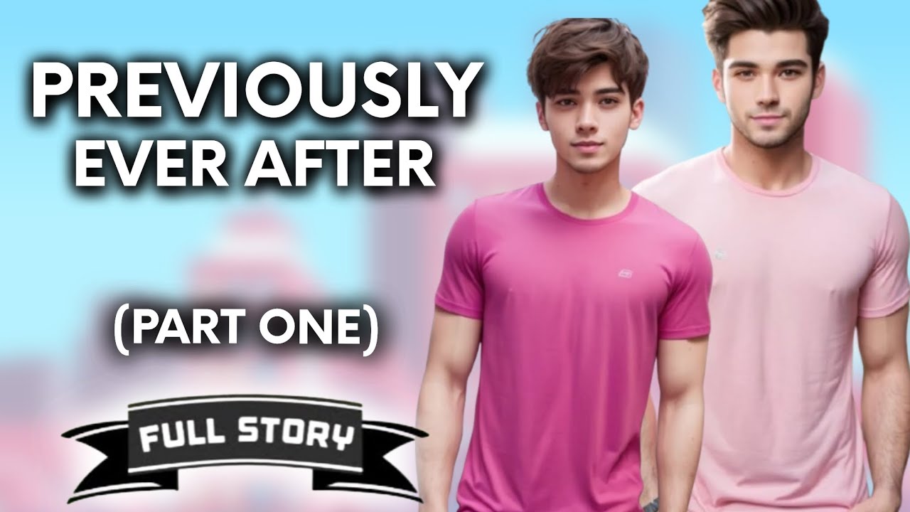 Previously Ever After - Part 1 | BL Story | Full Story | Tagalog Love Story cover art