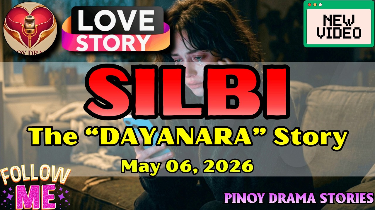 SILBI – DAYANARA|PINOY DRAMA STORIES|LOVE STORY|STORY PODCAST cover art