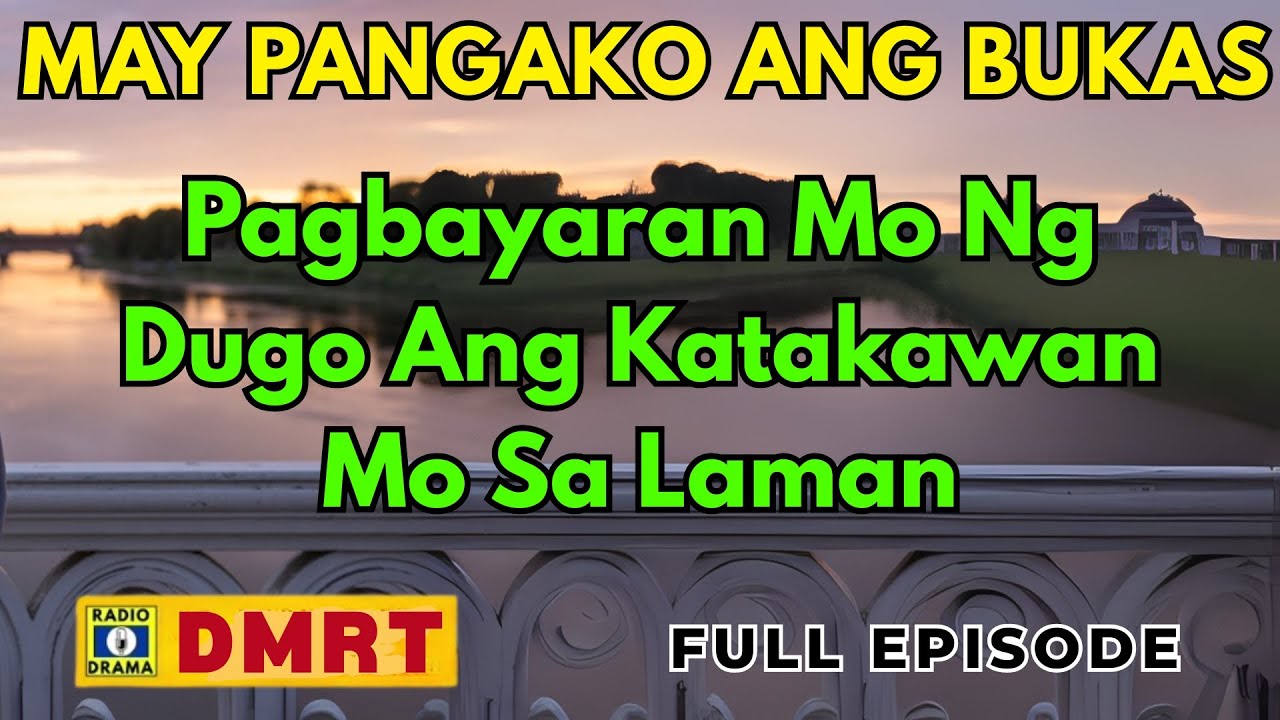 Pagbayaran Mo Ng Dugo Ang Katakawan Mo Sa Laman | MAY PANGAKO ANG BUKAS Drama Full Episode cover art