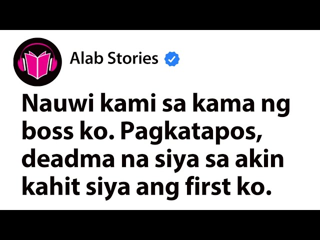 Nauwi Kami sa Kama ng Boss Ko. Pagkatapos, Deadma na Siya sa Akin Kahit Siya ang First Ko cover art