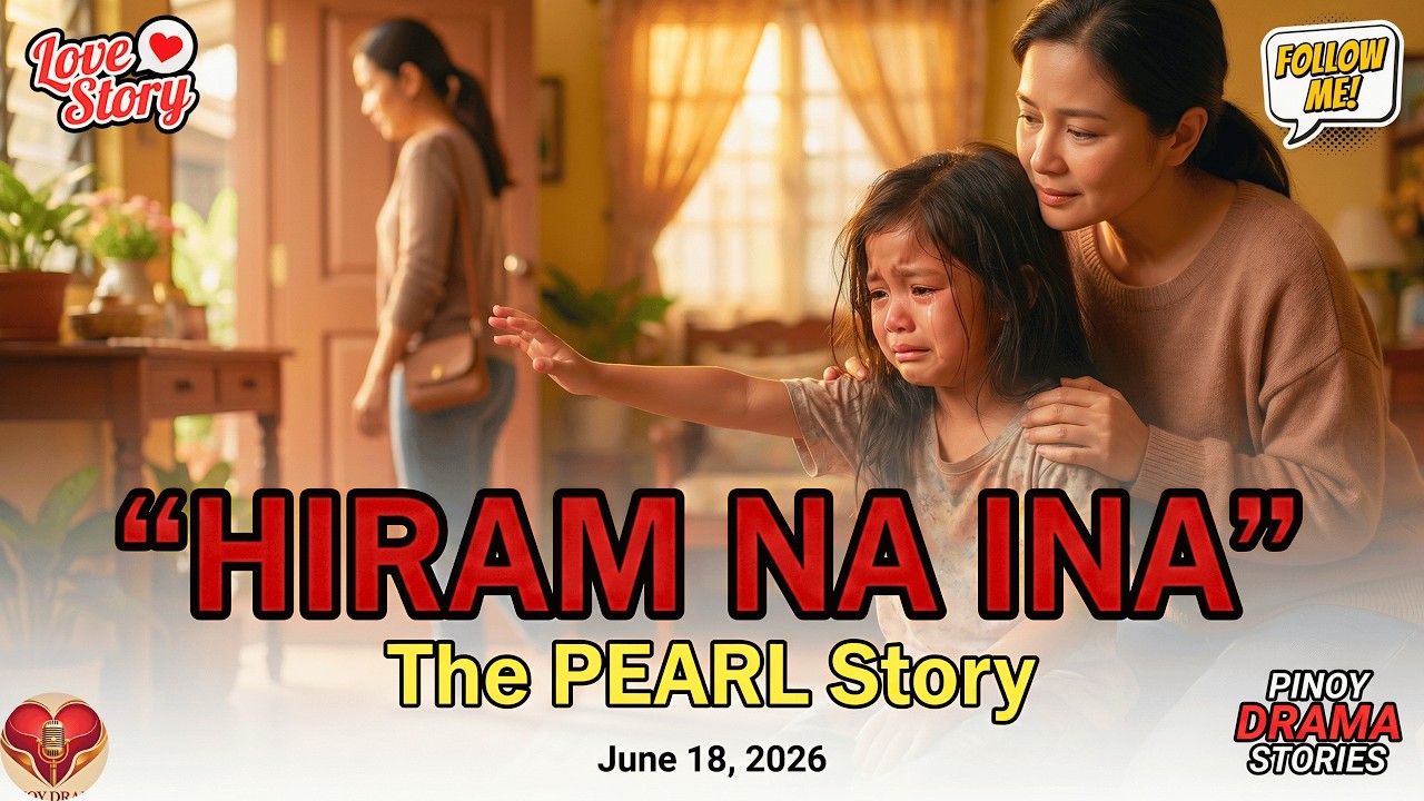 HIRAM NA INA – PEARL|PINOY DRAMA STORIES|LOVE STORY|STORY PODCAST cover art
