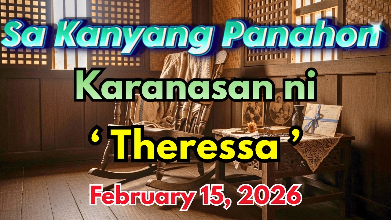 Sa Kanyang Panahon – Ang Karanasan ni "Theressa" Full Episode｜February 15, 2026｜Radyo Kwento cover art