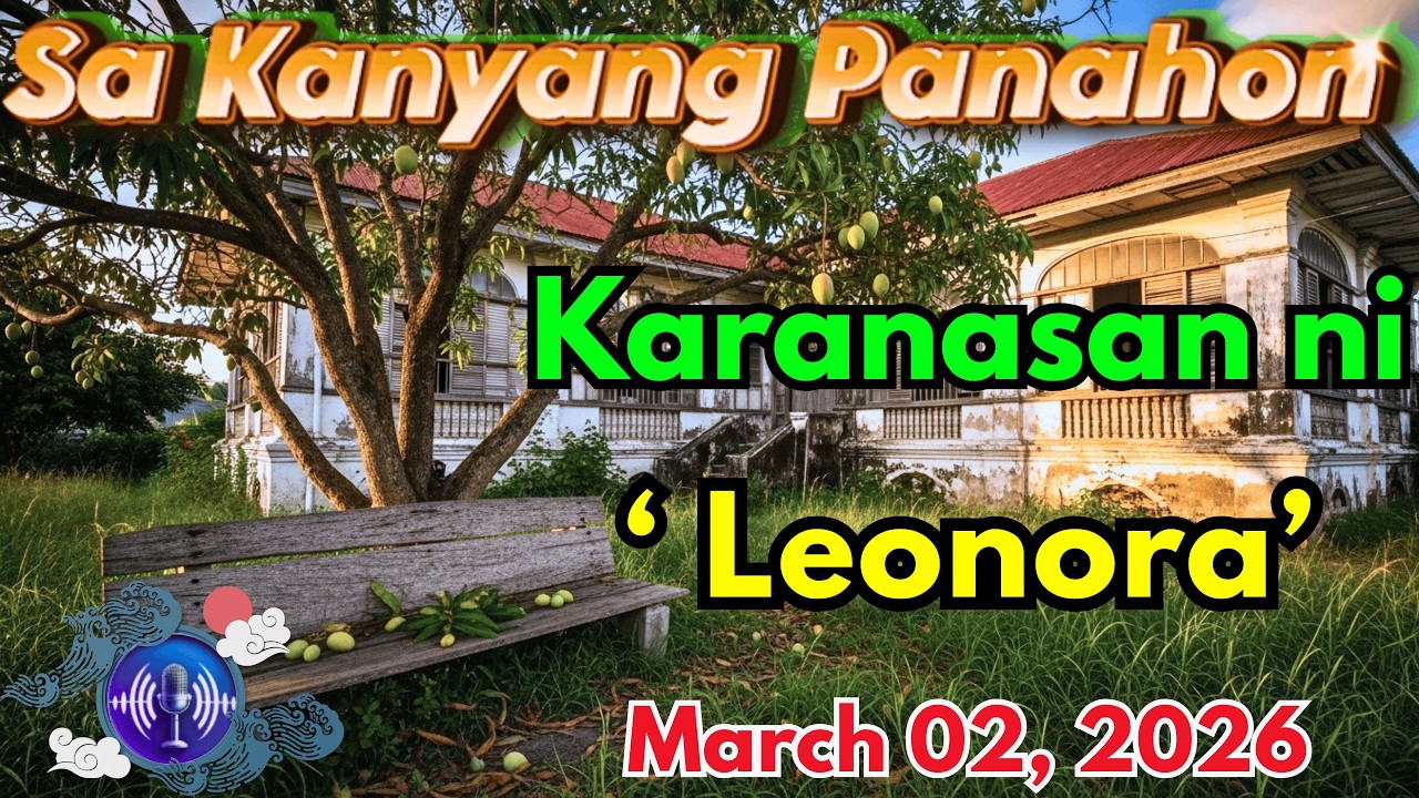 Sa Kanyang Panahon – Ang Karanasan ni "Leonora" Full Episode｜March 02, 2026｜Radyo Kwento cover art
